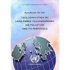 Click here to buy Handbook For The 1979 Convention On Long-range Transboundary Air Pollution And Its Protocols by  United Nations.