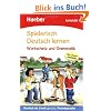Spielerisch Deutsch lernen. Wortschatz und Grammatik. Lernstufe 1: Deutsch als Zweitsprache/Fremdsprache