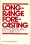 Long-range Forecasting: From Crystal Ball to Computer
