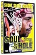 Soul in the Hole: The Street Basketball Movie Soul in the Hole: The Street Basketball Movie