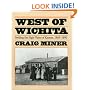 West of Wichita: Settling the High Plains of Kansas, 1865-1890