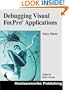 Debugging Visual FoxPro Applications