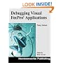 Debugging Visual FoxPro Applications