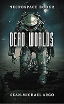 Dead Worlds (Necrospace Book 2)
