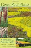 Green Roof Plants: A Resource and Planting Guide