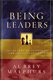 Being Leaders: The Nature of Authentic Christian Leadership
