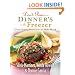 Don't Panic - Dinner's in the Freezer: Great-Tasting Meals You Can Make Ahead