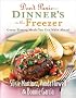 Don't Panic - Dinner's in the Freezer: Great-Tasting Meals You Can Make Ahead