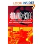 Knowing The Score: Film Composers Talk About the Art, Craft, Blood, Sweat, and Tears of Writing for Cinema
