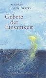 Gebete der Einsamkeit - Antoine de Saint-Exupery