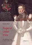 Tugend, Liebe, Ehre