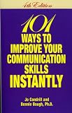 101 Ways to Improve Your Communication Skills Instantly, 4th Edition