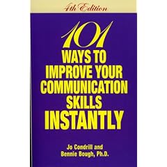 101 Ways to Improve Your Communication Skills Instantly, 4th Edition