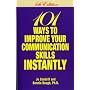 101 Ways to Improve Your Communication Skills Instantly, 4th Edition