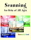 Scanning for Kids of All Ages