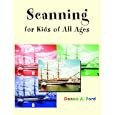 Scanning for Kids of All Ages