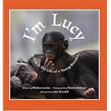 I'm Lucy: A Day in the Life of a Young Bonobo