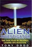 Alien Investigator: Case Files of Britain's Leading UFO Detective