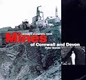 Mines of Cornwall and Devon: An Historic Photographic Record