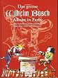 Das grosse Wilhelm Busch Album in Farbe: Die beliebtesten Geschichten mit �ber 1000 Abbildungen