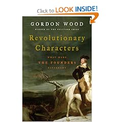 Revolutionary Characters: What Made the Founders Different