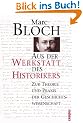 Aus der Werkstatt des Historikers: Zur Theorie und Praxis der Geschichtswissenschaft