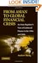 From Asian to Global Financial Crisis: An Asian Regulator's View of Unfettered Finance in the 1990s and 2000s