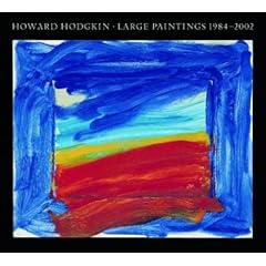 Howard Hodgkin: Large Paintings 1984-2002