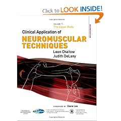 Clinical Application of Neuromuscular Techniques, Volume 1: The Upper Body (Clinical... by Leon Chaitow ND  DO and Judith DeLany LMT