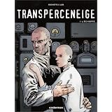 Transperceneige, tome 1 : L'Echapp�par Jacques Lob