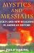 Mystics and Messiahs: Cults and New Religions in American History