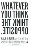 Whatever You Think, Think the Opposite