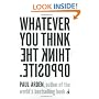 Whatever You Think, Think the Opposite