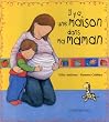 Il y a une maison dans ma maman