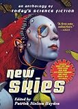 New Skies: An Anthology of Today's Science Fiction