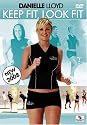 Danielle Lloyd - Keep Fit, Look Fit [DVD]