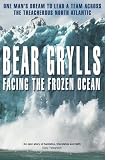 Facing the Frozen Ocean: One man's dream to lead a team across the treacherous North Atlantic