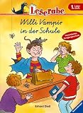 Leserabe. Willi Vampir in der Schule. Vereinfachte Ausgangsschrift. 1. Lesestufe, ab 1. Klasse - Erhard Dietl