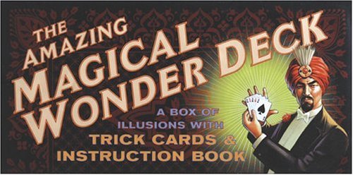 The Amazing Magical Wonder Deck: A Box of Illusions with Trick Cards and Instruction Book