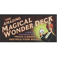 The Amazing Magical Wonder Deck: A Box of Illusions with Trick Cards and Instruction Book