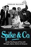 Spike and Co: Spike, Eric and the Golden Age of British Comedy