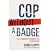 Cop Without a Badge: The Extraordinary Undercover Life of Kevin Maher