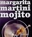 Margarita, Martini, Mojito