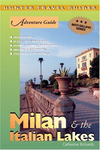 Adventure Guide Milan & Italian Lakes (Adventure Guides Series) (Adventure Guides Series) (Adventure Guides Series)