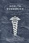 Health Economics (2nd Edition)