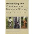 Ethnobotany and Conservation of Biocultural Diversity (Advances in Economic Botany Vol. 15) by Thomas J. S. Carlson and Luisa Maffi