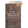 The Conciliarist Tradition: Constitutionalism in the Catholic Church 1300-1870