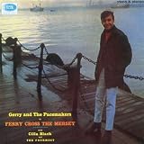 Ferry Cross The Mersey (Stereo Version) (1997 Digital Remaster)