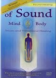Of Sound Mind & Body: Music and Vibrational Healing