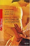 Une nuit avec toi ; Les roses de la vengeance